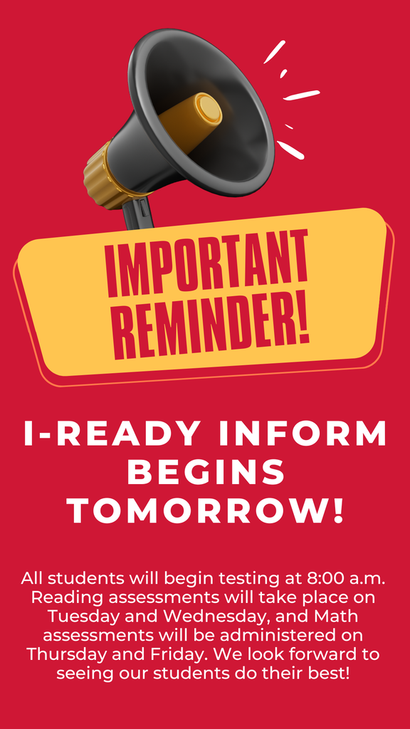I-Ready begins tomorrow!
