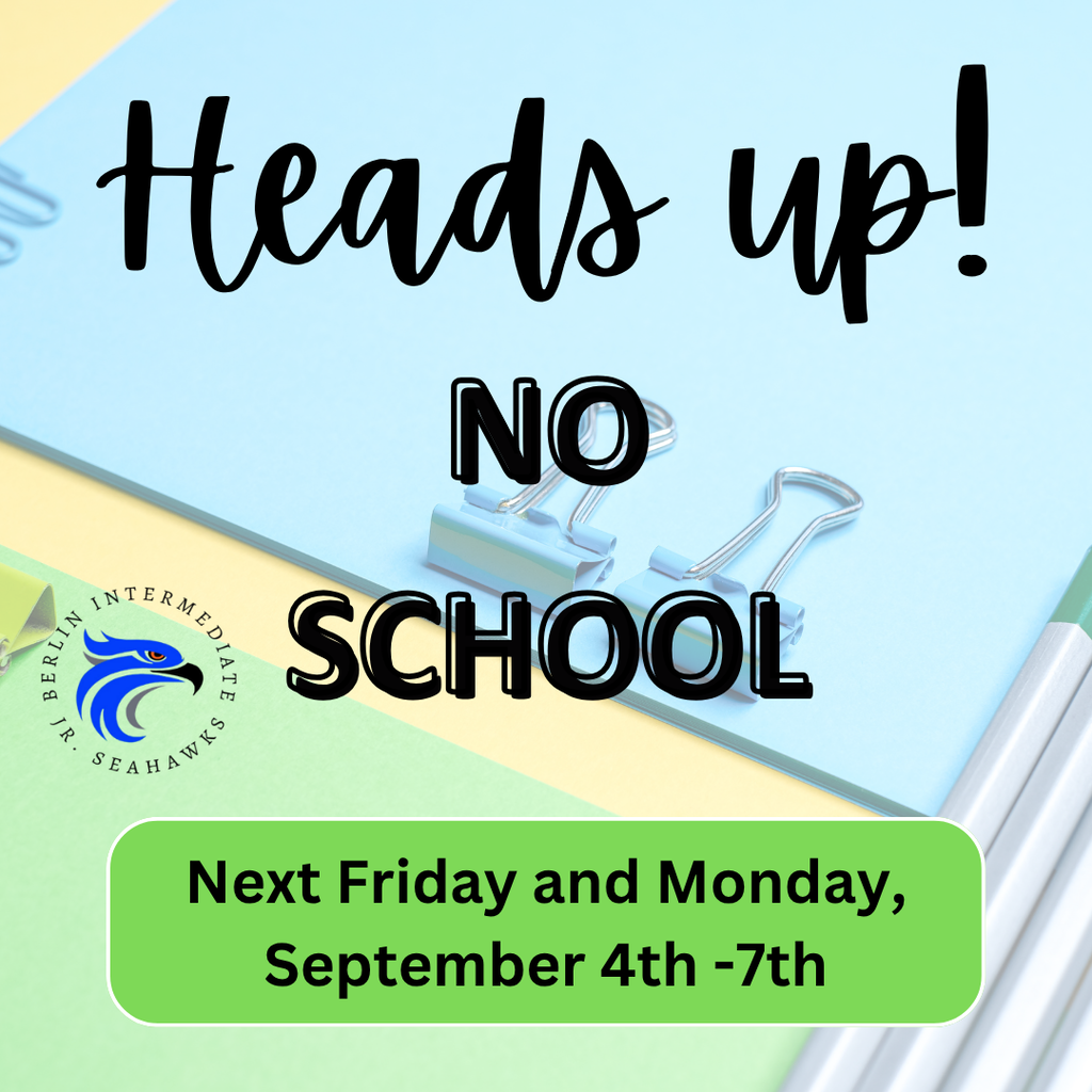 No School Friday and Monday Sept. 4th - 7th
