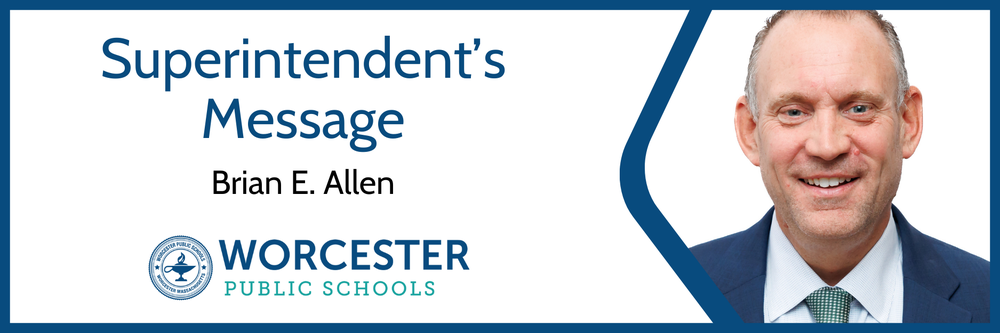 Superintendent's Message from Brian E. Allen, with the Worcester Public Schools logo.