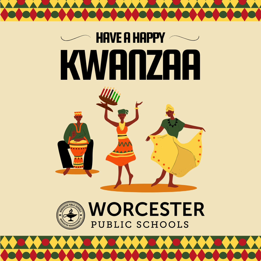 Illustration of three people celebrating Kwanzaa, with text 'HAVE A HAPPY KWANZAA' and 'WORCESTER PUBLIC SCHOOLS'.