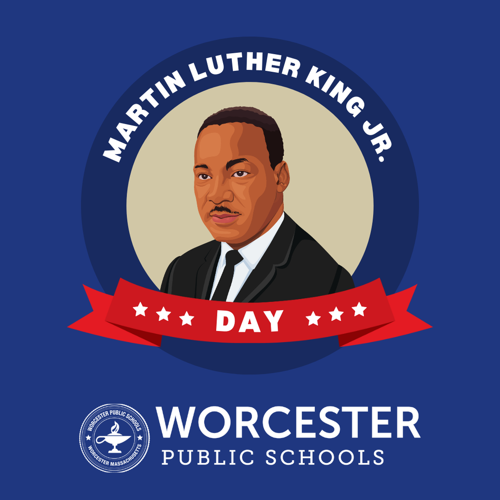 Illustration of Martin Luther King Jr. with text 'Martin Luther King Jr. Day' and 'Worcester Public Schools'.
