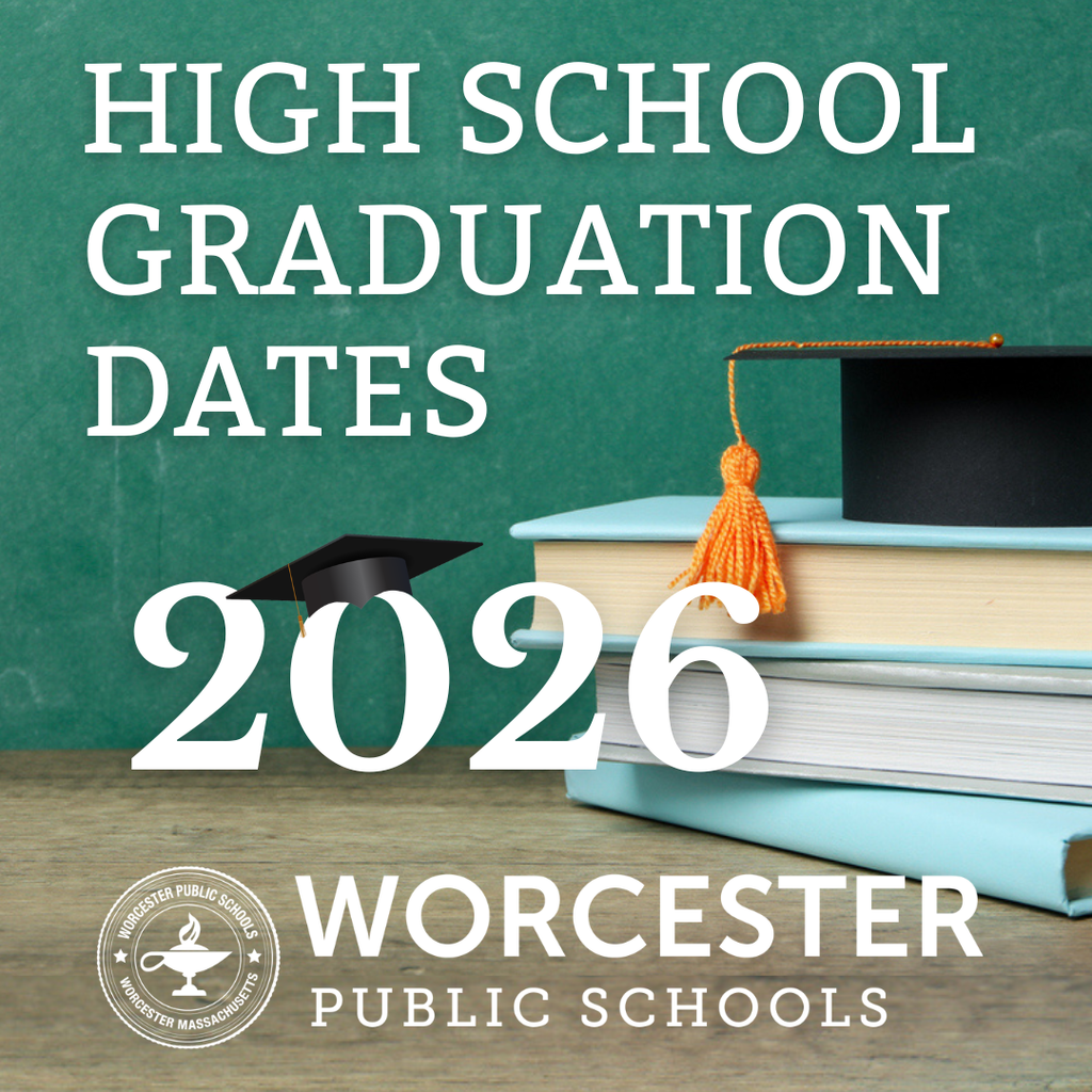 High School Graduation Dates 2026 announced by Worcester Public Schools.