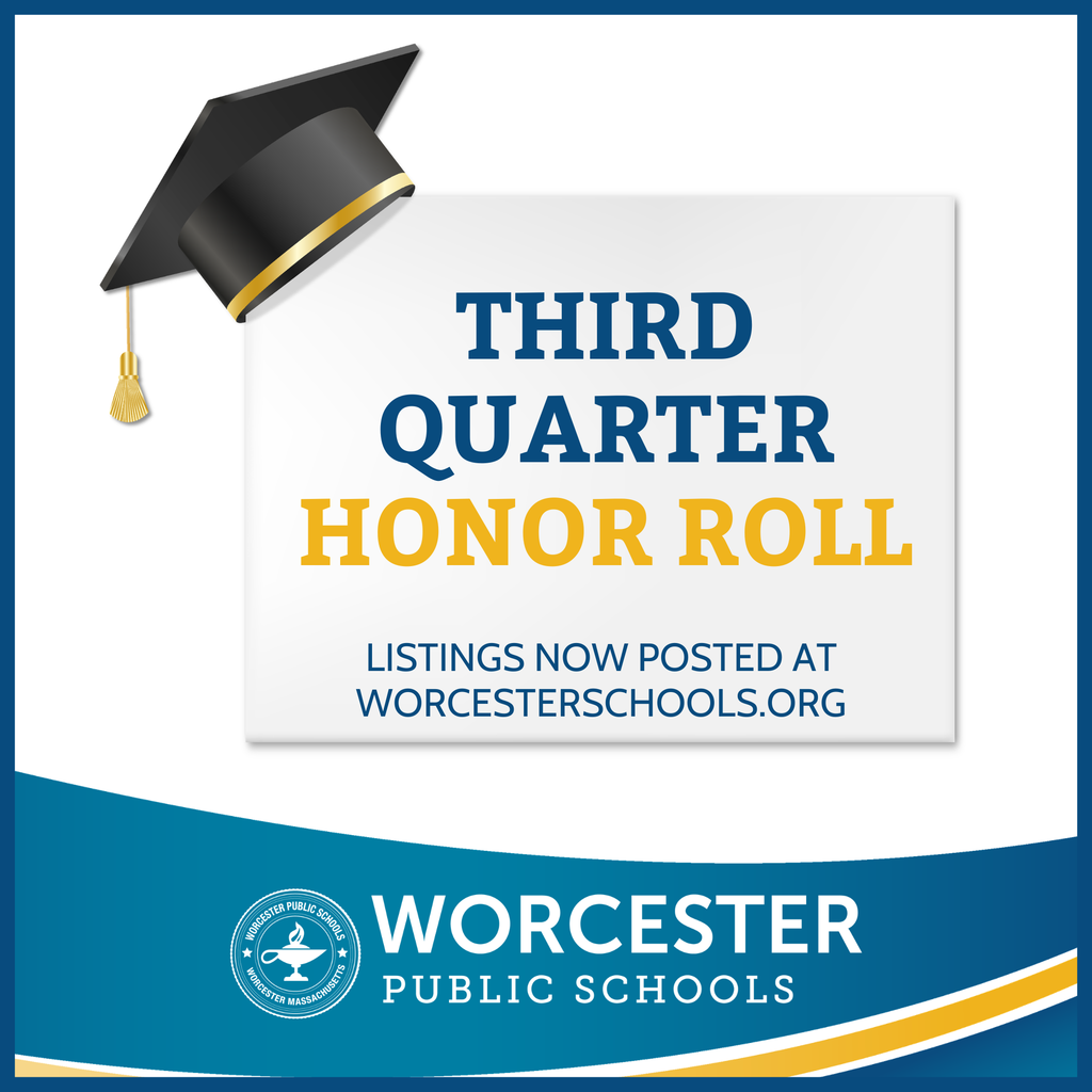 A graphic that says Third Quarter Honor Roll with the Worcester Public Schools logo.