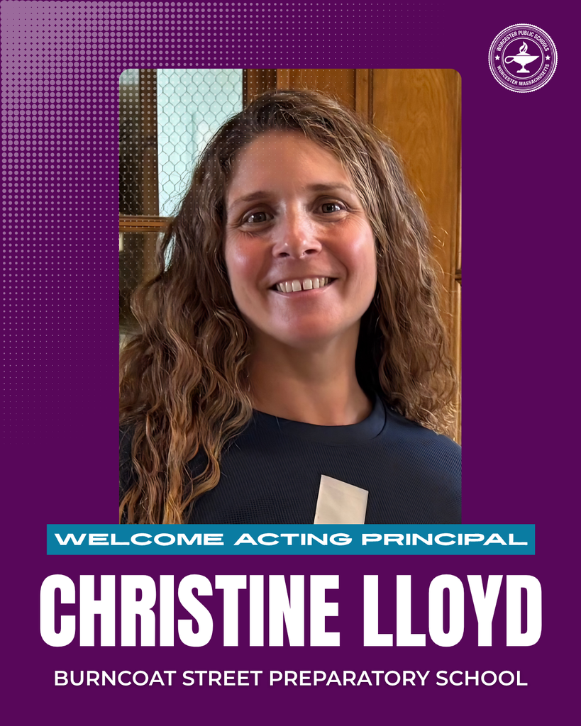 A headshot of Christine Lloyd with the words "Welcome Acting Principal Christine Lloyd, Burncoat Street Preparatory School."