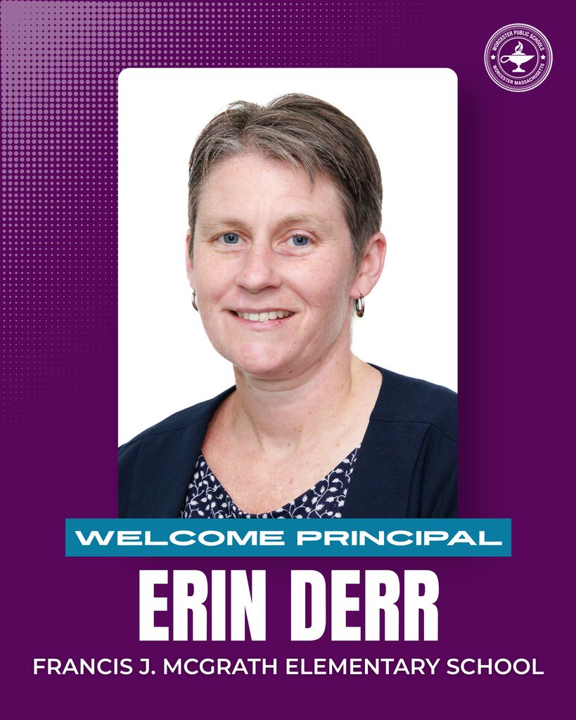A photo of Erin Derr with the words "Welcome Principal Erin Derr, Francis J. McGrath Elementary School."