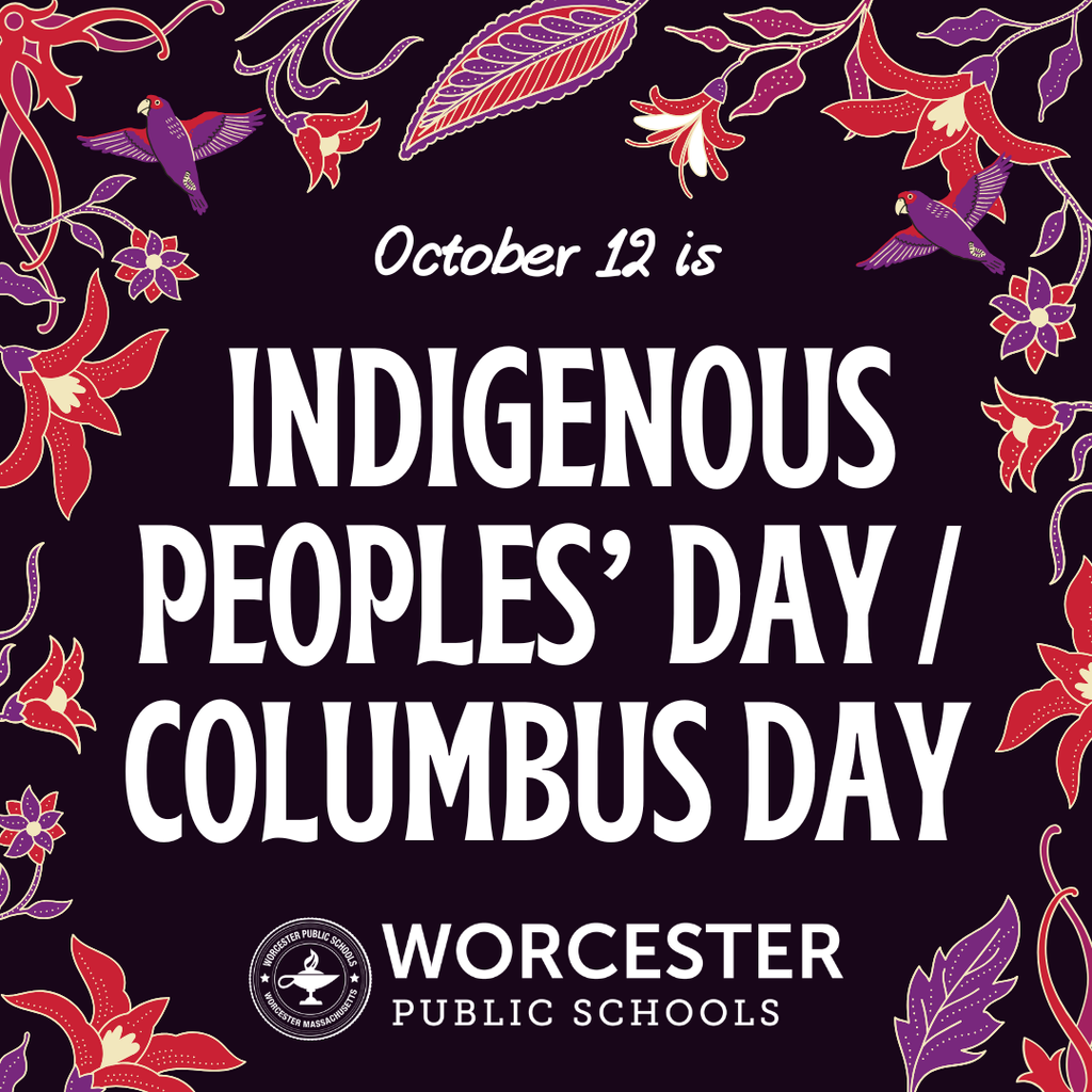 Text announcing "October 12 is INDIGENOUS PEOPLES' DAY / COLUMBUS DAY" with floral and bird motifs.