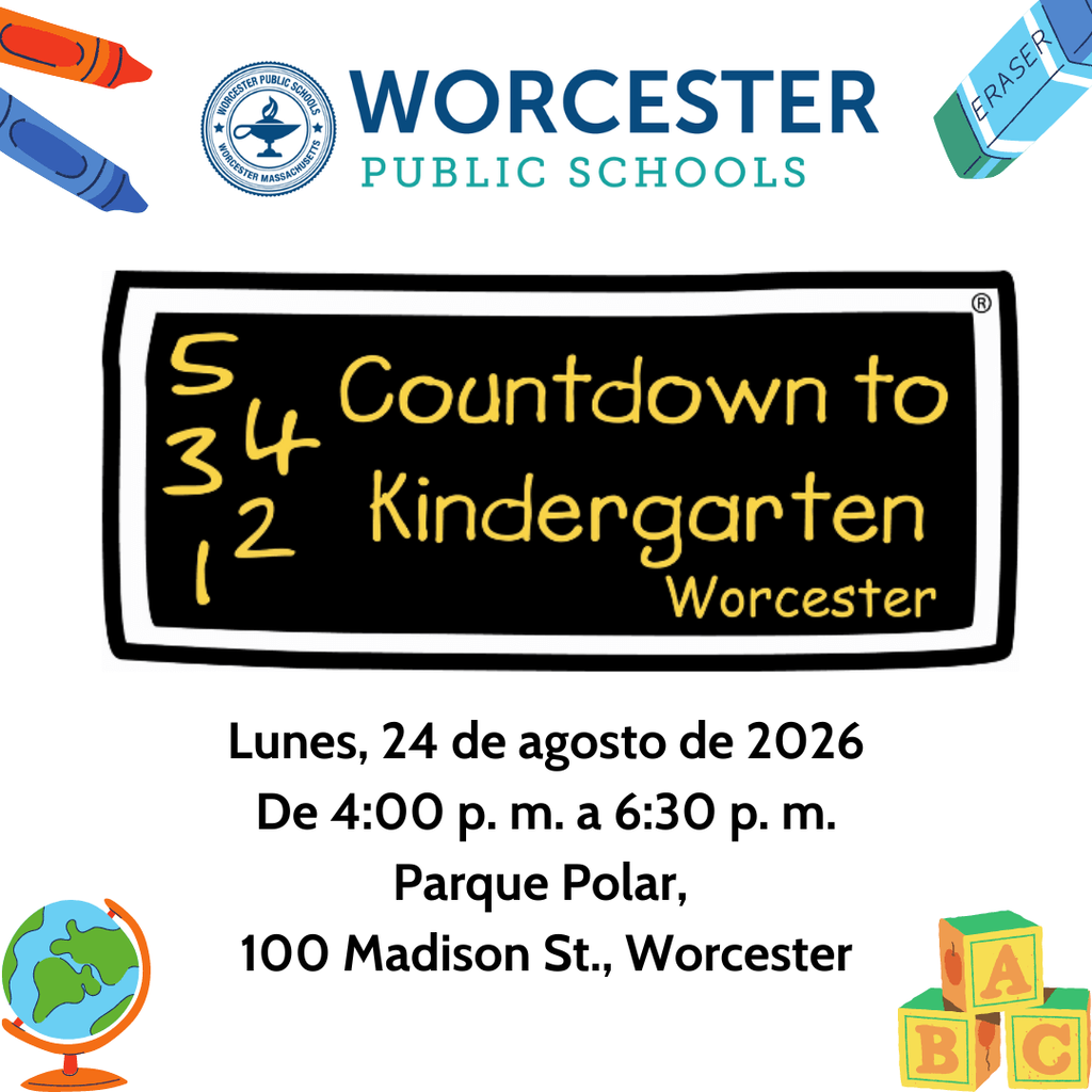 A Countdown to Kindergarten flyer that says "Monday, August 24, 2026 from 4:00 to 6:30 PM at Polar Park, 100 Madison Street, Worcester". The flyer is translated into Spanish.