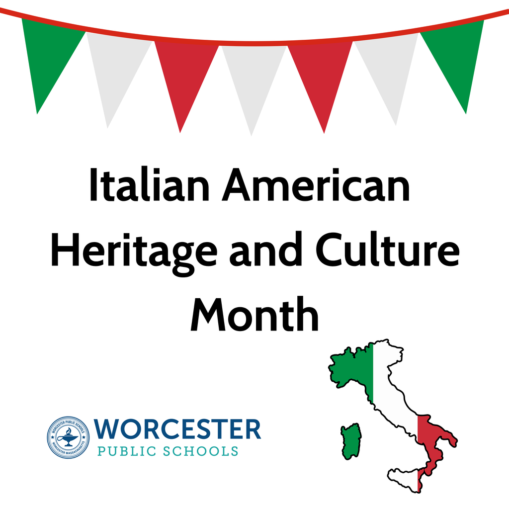 Italian American Heritage and Culture Month. Worcester Public Schools
