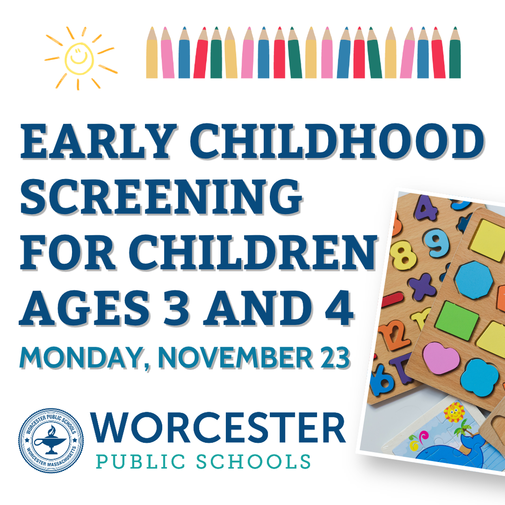A promotional graphic for Worcester Public Schools announcing early childhood screening for children ages 3 and 4.