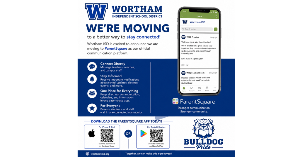 We're moving to a better way to stay connected. Wortham ISD is excited to announce we are moving to ParentSquare as our official communication platform.