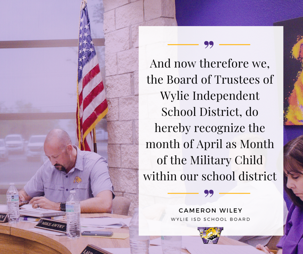 Wylie ISD School Board meeting with quote recognizing April as Month of the Military Child, alongside an American flag and trustees at the table.