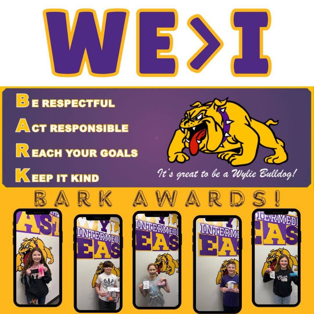 Wylie Intermediate East celebrates BARK Awards with student photos and the BARK motto: Be Respectful, Act Responsible, Reach Your Goals, Keep It Kind.