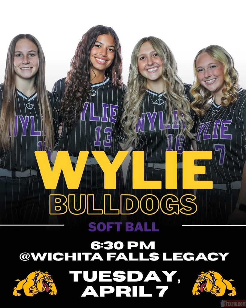 Four Wylie Bulldogs softball players in black uniforms pose together above game details reading “Wylie Bulldogs Softball, 6:30 PM at Wichita Falls Legacy, Tuesday, April 7.