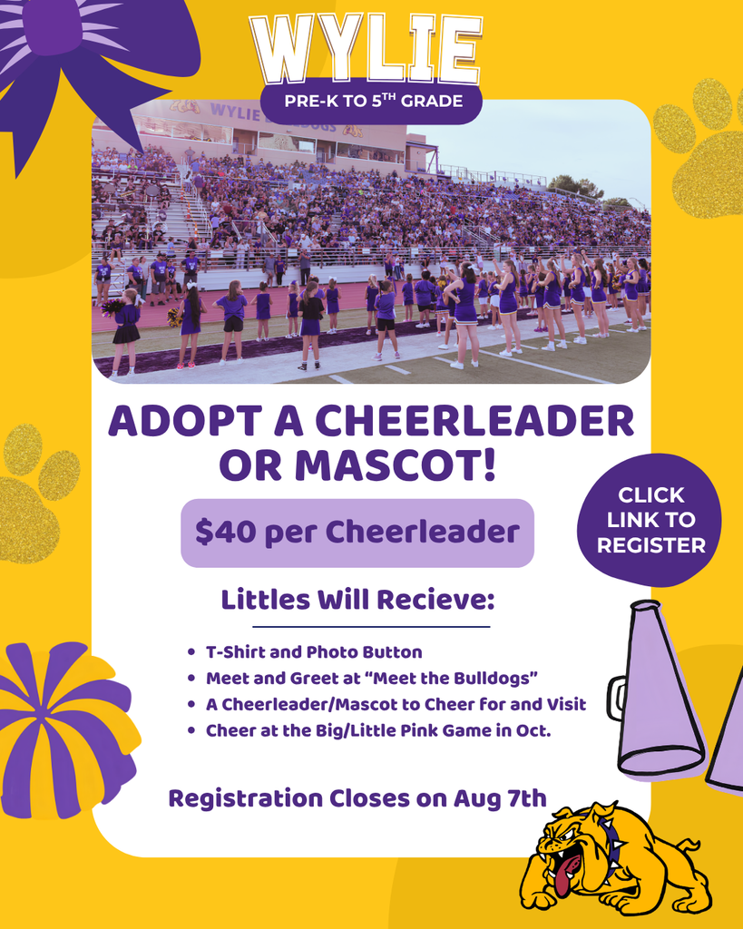 📣 Adopt a Wylie Cheerleader or Mascot! 💜💛 Open to PreK–5th grade students. For $40, participants receive a T-shirt, photo button, special game-day experiences and more! Register by Aug. 7: https://forms.gle/TYXfdoaPXtmKyyvr6 Spots are unlimited!