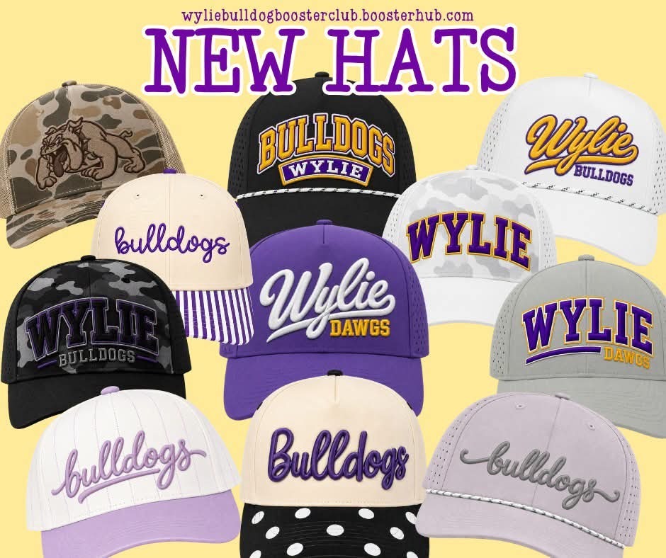 PUT A LID ON IT, BULLDOG NATION! 
We hope you like hats…because these are GOOD.

New styles. New designs. Same Bulldog pride.

Whether you’re headed to the stadium, the gym, or just repping Wylie around town, we’ve got a hat for you.

WYLIE BULLDOGS × NEW HATS = TOP OFF YOUR BULLDOG SPIRIT. 

Come see us FRIDAY at the Booster Merch Trailer and grab your favorite before it’s gone!

One Team. One Mission. One Bulldog Nation.