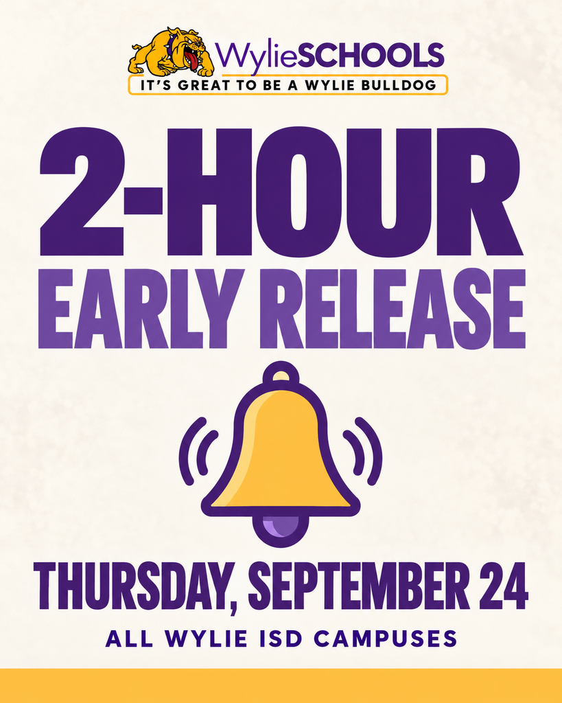 Wylie ISD: Two-hour early release Thursday, September 24, for all Wylie ISD campuses. Purple and gold graphic with a school bell.