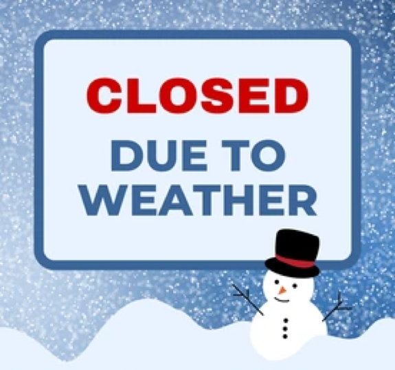 Closed Due to Weather