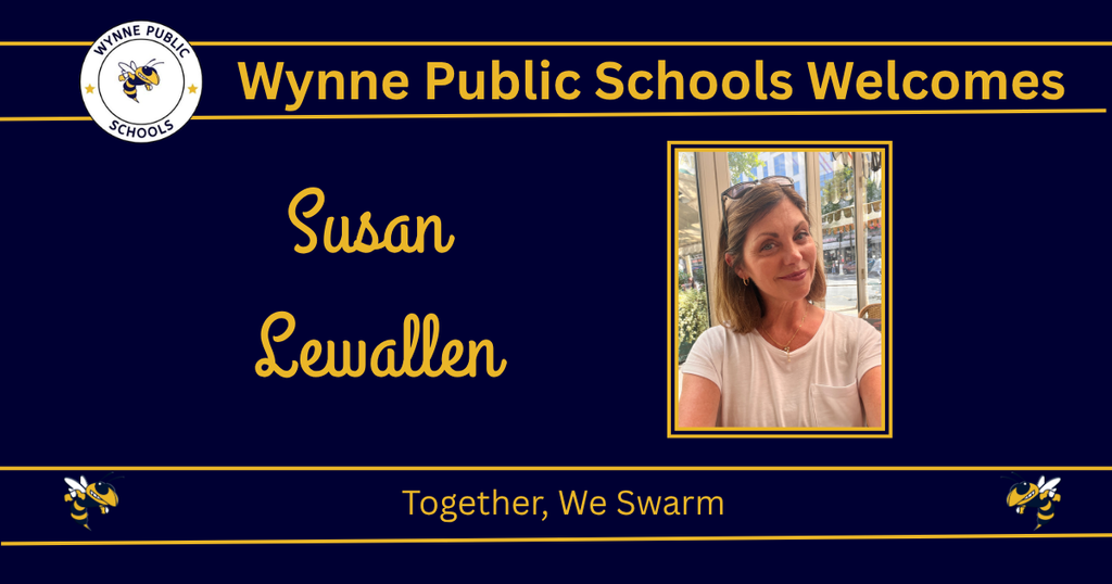 Blue background with gold borders, logo at top left, photo of woman, text reads "Wynn Public Schools Welcomes Susan Lewallan" and "Together, We Swarm."