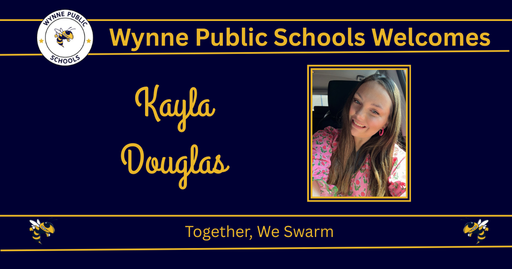 A blue background displays a welcome message from Wynne Public Schools. A photo of Kayla Douglas appears with a gold border.