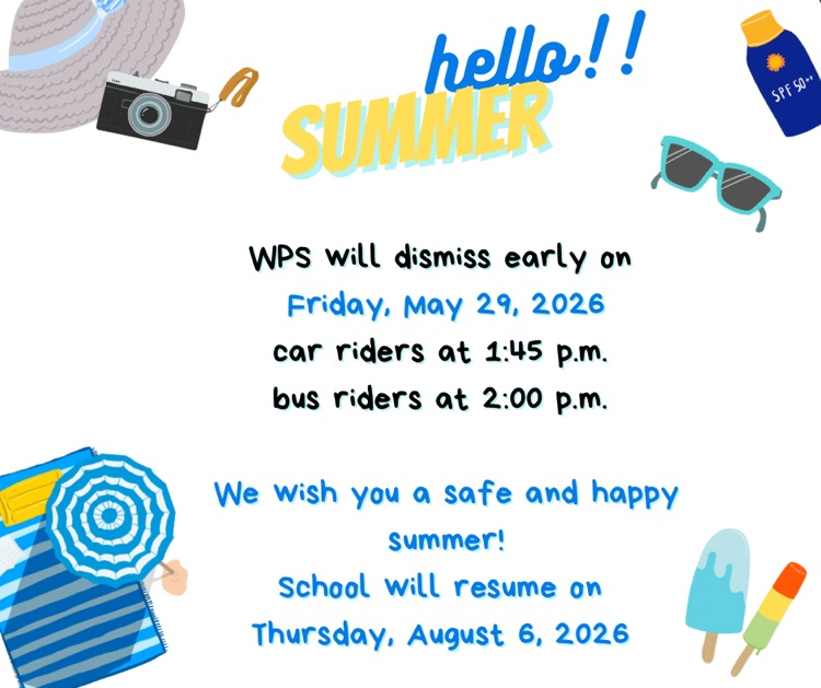 WPS EARLY DISMISSAL AND SUMMER BREAK