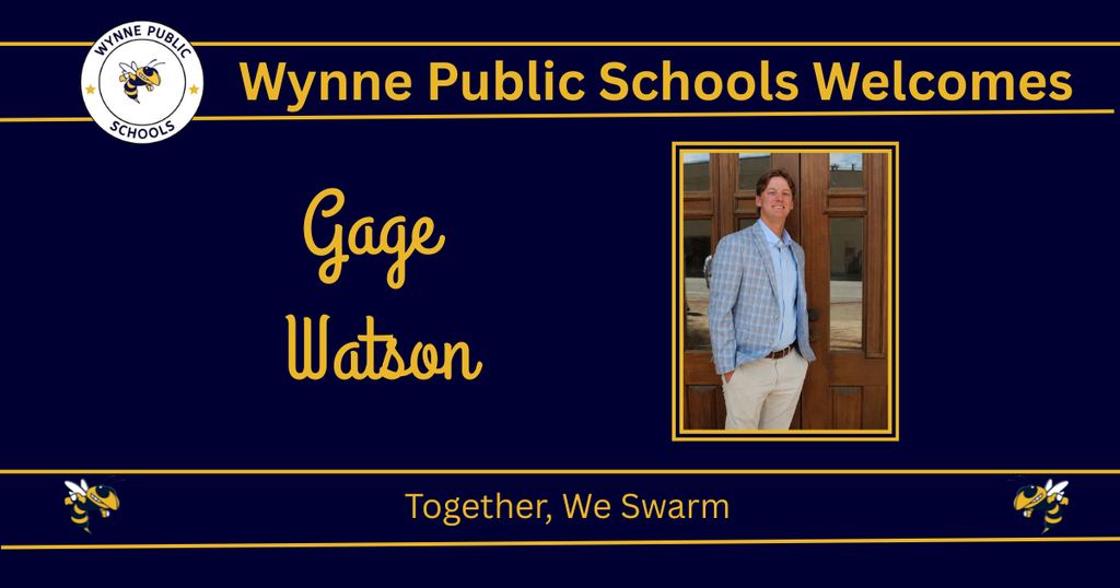 A blue background features a framed picture of a man in a blue suit. Text reads "Wynn Public Schools Welcomes Gage Watson" and "Together, We Swarm."