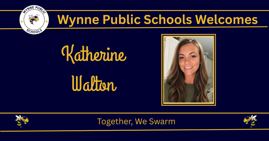 A blue background displays "Wynn Public Schools Welcomes" with a yellow border. A woman's smiling photo is on the right, with the text "Katherine Walton" above and "Together, We Swarm" below.