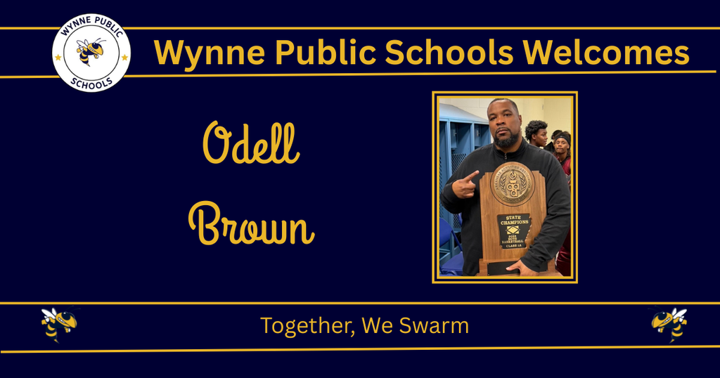 A blue background features "Wynn Public Schools Welcomes Odell Brown" at the top. An image of a man holding a trophy is below.
