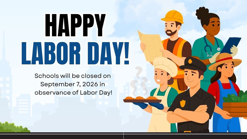 Happy Labor Day- schools will be closed September 7, 2026 with Cartoon workers in the picture