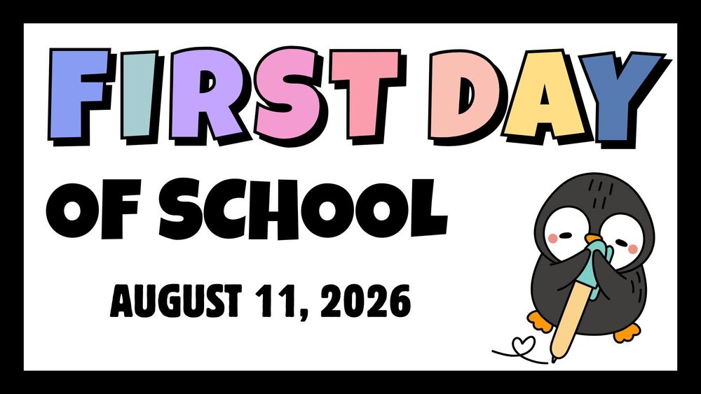 First Day of School August 11, 20266