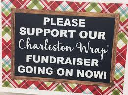 Pease Support Our Charleston Wrap Fundraiser Going on Now!