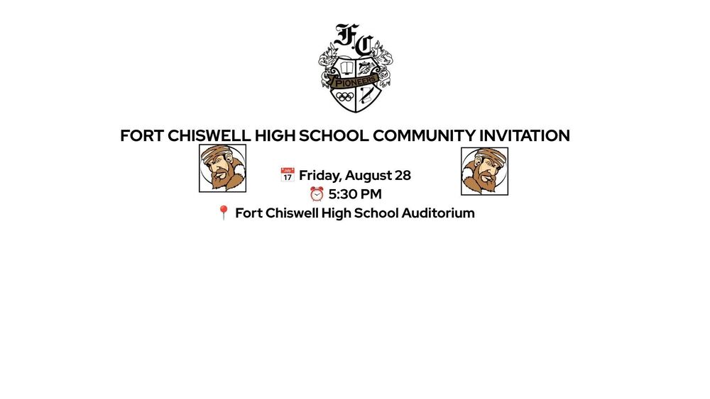FORT CHISWELL HIGH SCHOOL COMMUNITY INVITATION  📅 Friday, August 28 ⏰ 5:30 PM 📍 Fort Chiswell High School Auditorium