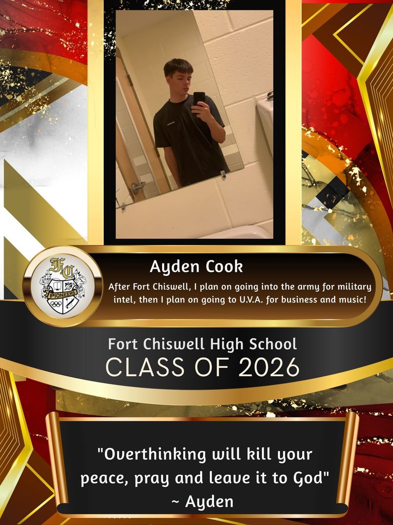 Ayden Cook: After FCHS, I plan on going into the army for military intel, then I plan on going to UVA for business and music! "Overthinking will kill your peace, pray and leave it to God."