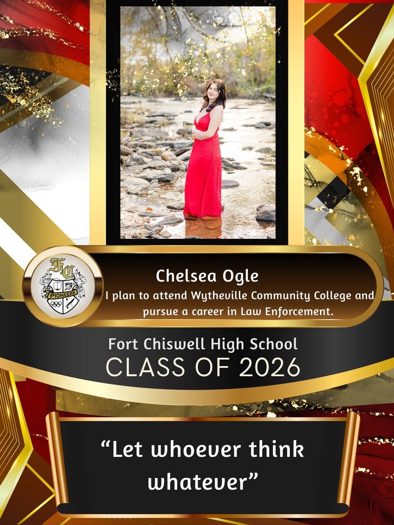 Chelsea Ogle: I plan to attend Wytheville Community College and pursue a career in law enforcement. "Let whoever think whatever."