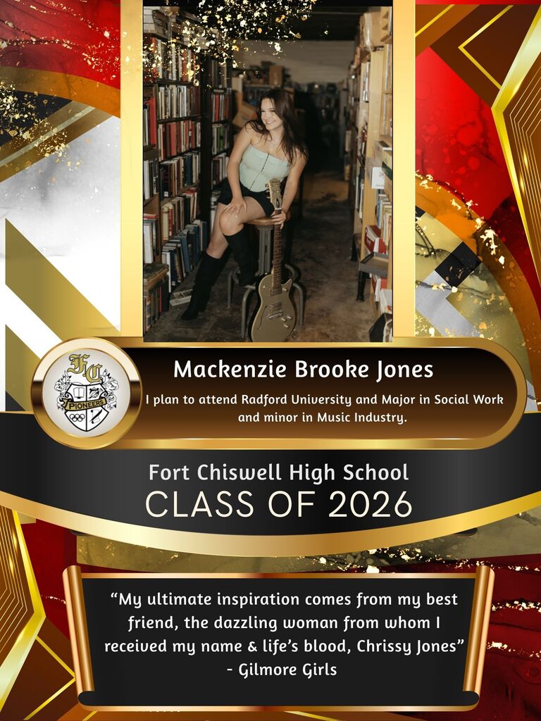 Mackenzie Brooke Jones - I plan to attend Radford University and major in social work and minor in music industry. "My ultimate inspiration comes from my best friend, the dazzling woman from whom I received my name and life's blood, Chrissy Jones." - Gilmore Girls