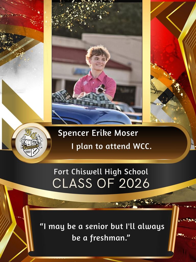Spencer Erike Moser: I plan to attend WCC. "I may be a senior but I'll always be a freshman."
