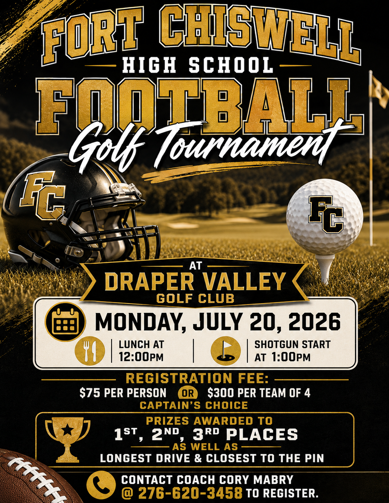Fort Chiswell High School Golf Tournament at Draper Valley Golf Club. Monday, July 20, 2026. Lunch at 12:00 PM and shotgun start at 1:00 PM. Registration Fee: $75 per person or $300 per team of 4. Captain's choice. Prizes awarded to 1st, 2nd, and 3rd places as well as longest drive and closest to the pin. Contact Coach Corey Mabry at 276-620-3458 to register.