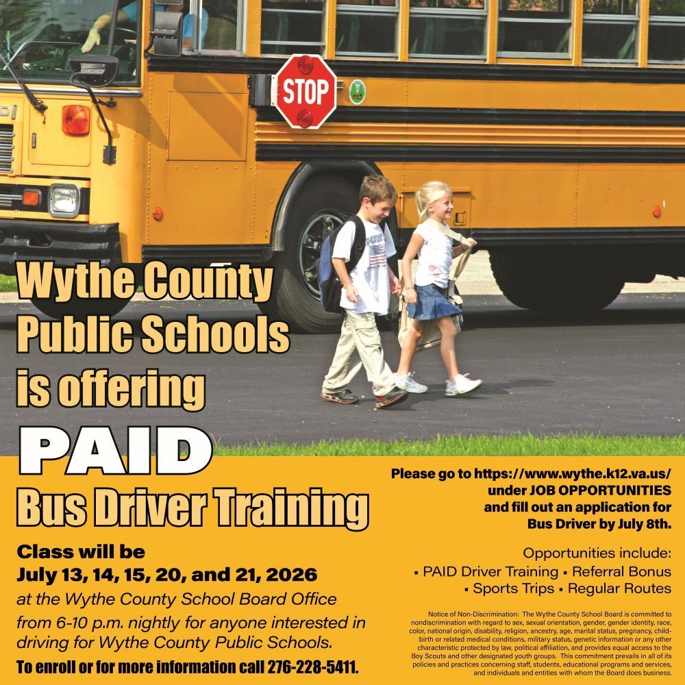 Wythe County Public Schools is offering PAID Bus Driver Training. Classes will be July 13, 14, 15, 20, and 21, 2026.