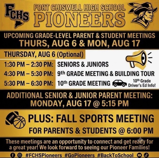 FCHS Pioneers. UPcoming grade-level parent and student meetings. Thursday, August 6 and Monday, Aug 17. Thursday Aug 6 (Optional) 1:30-2:30 seniors and juniors. 4:30-5:30 9th grade meeting and buliding tour. 5:30-6:30 10th grade meeting and driver's ed info. Additional senior and junior parent meeting: Monday august 17 at 5:15 pm, plus fall sports meeting for parents and students at 6 pm. These meetings are an opportunity to connect and get ready for a great year! We look forward to seeing our Pioneer Families! Hashtags included.