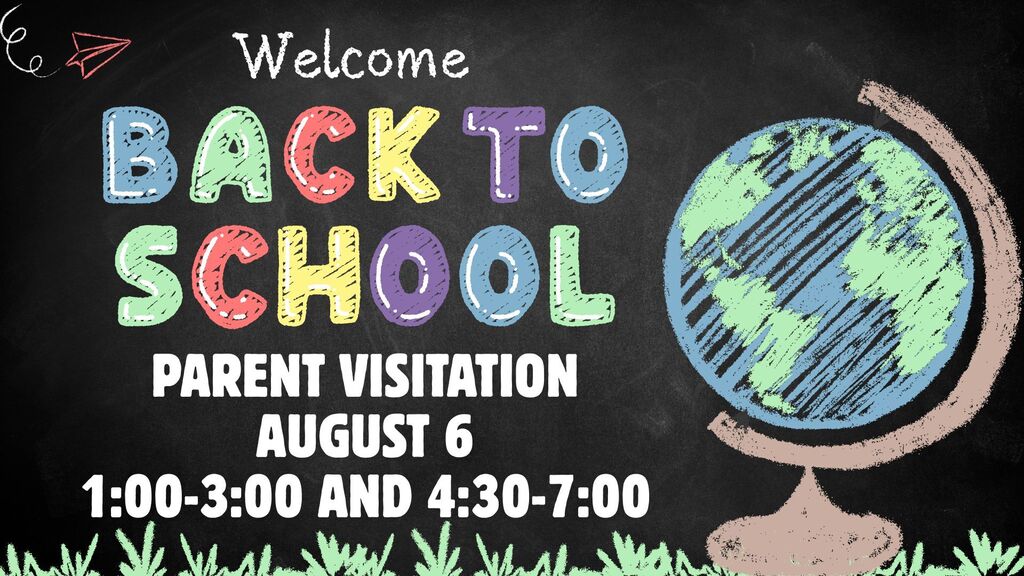 Image of chalk drawing of globe and paper airplane. Text reads, "Welcome back to school. Parent visitation August 6 1-3 and 4:30-7."
