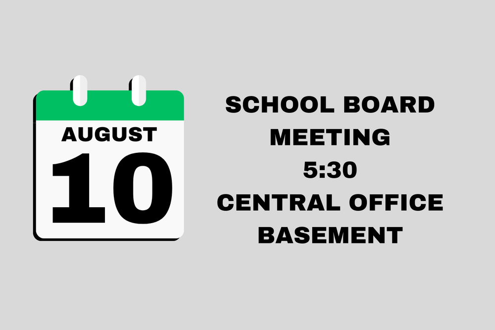 August 10 School Board Meeting