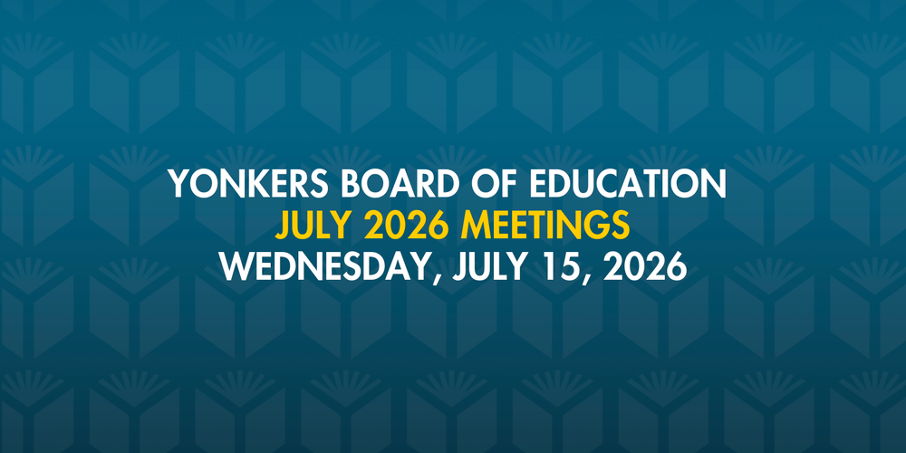 Yonkers Board of Education July 15, 2026 Meetings