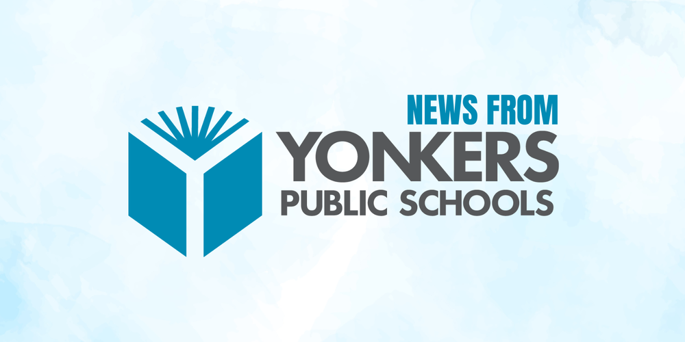 News From Yonkers Public Schools