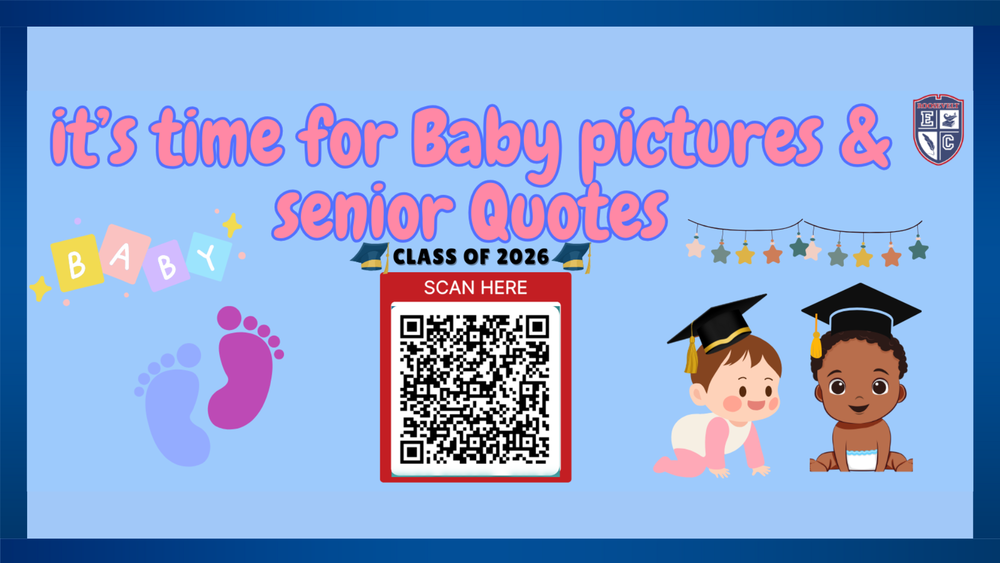 Senior Quotes & Baby Pics DUE!