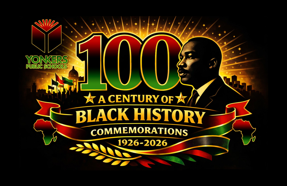 Yonkers Public Schools Celebrates a century of Black History Commemorations