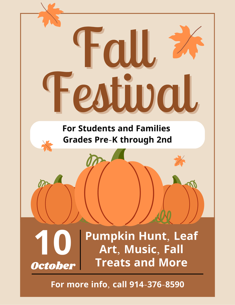Fall Festival, Grades PreK-2, October 10, Pumpkin Hunt, Leaf Art, Music, Fall Treats, and more