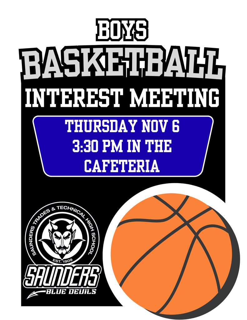 Saunders Boys Basketball Interest Meeting Thursday  November 6, 2025 3:30 PM - Saunders Cafeteria