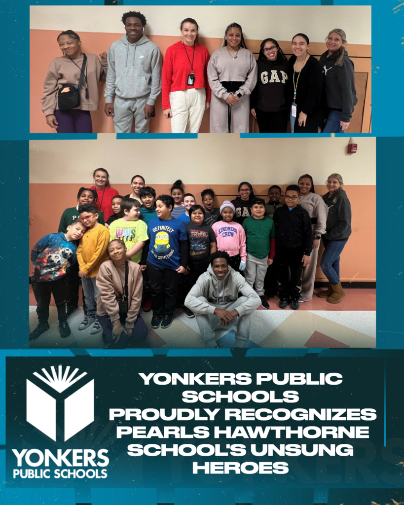 Yonkers Public Schools Proudly Recognizes PEARLS Hawthorne School's Unsung Heroes