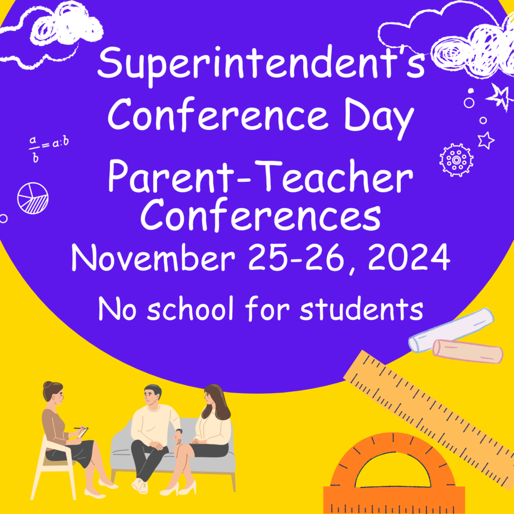 Superintendent's Conference Day - No School for Students. Staff Reports/Parent Conferences