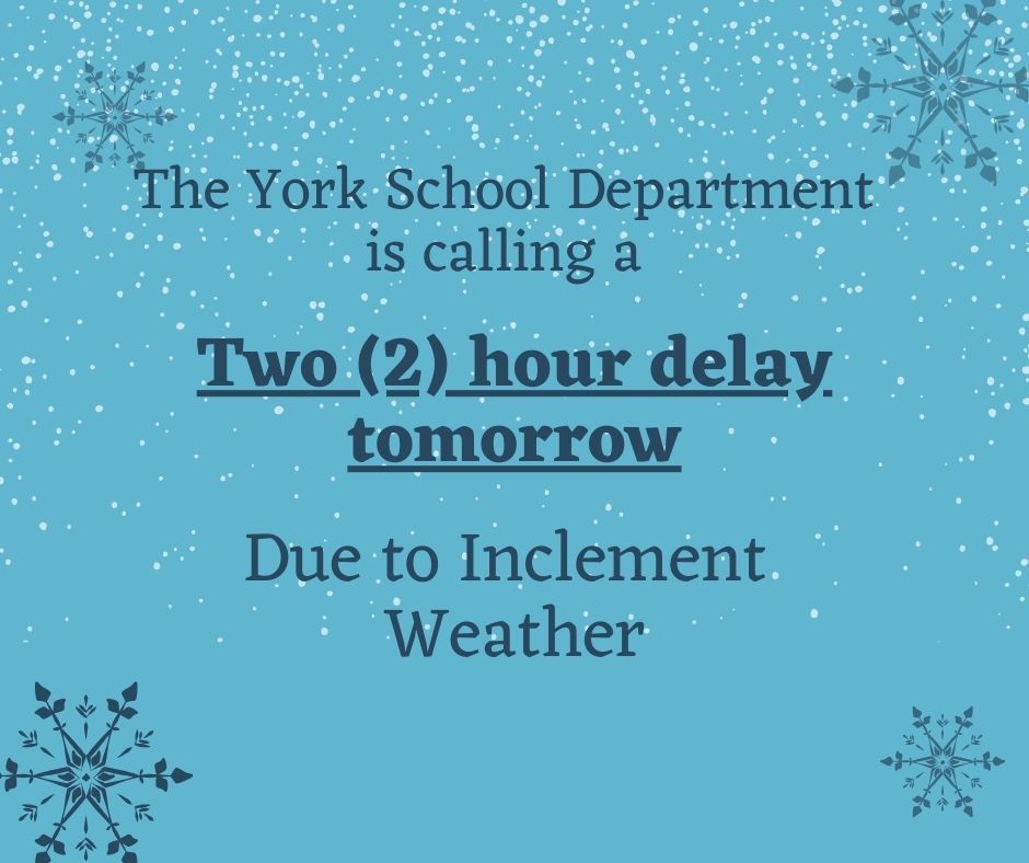 Two hour delay tomorrow