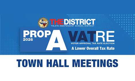 Graphic for Ysleta Independent School District promoting Prop A 2026 VATRE (Voter-Approval Tax Rate Election) Town Hall Meetings..